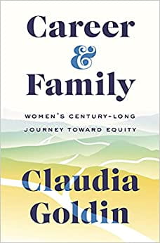 Career and Family
Claudia Goldin (2021)