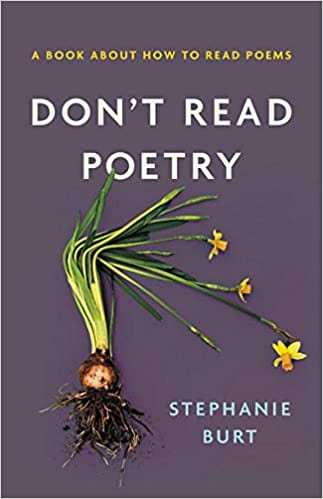 Don't Read Poetry
Stephanie Burt (2019)