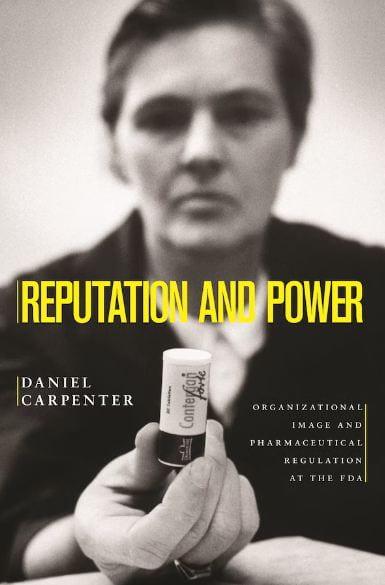 Reputation and Power
Daniel Carpenter (2010)