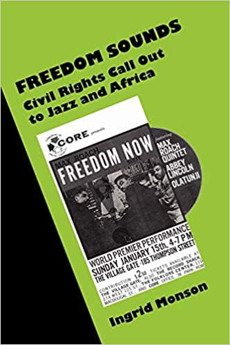 Freedom Sounds
Ingrid Monson (2010)