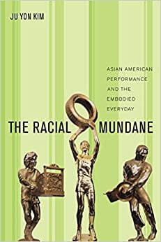 "The Racial Mundane"
Ju Yon Kim (2015)