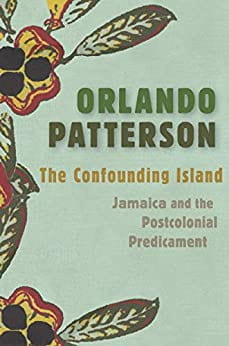 The Confounding Island
Orlando Patterson (2019)